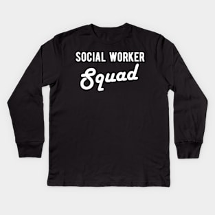 Social Worker Gradution Gift social worker Kids Long Sleeve T-Shirt